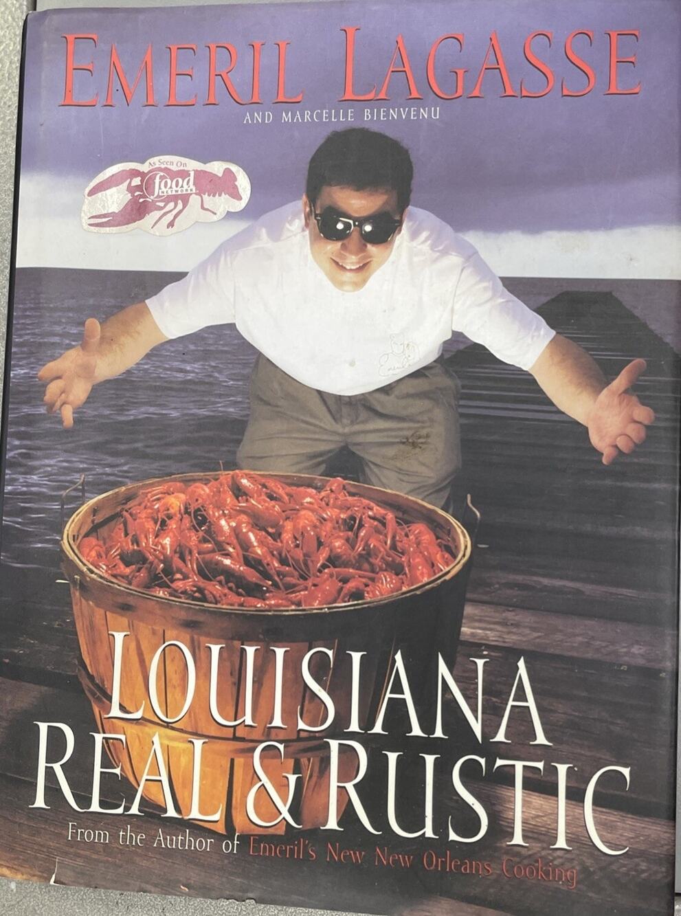 Louisiana Real and Rustic by Emeril Lagasse, FIRST EDITION HC Dust Jacket, 1996